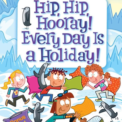 Sách ngoại văn: My Weird School Special - Hip, Hip, Hooray! Every Day Is A Holiday!