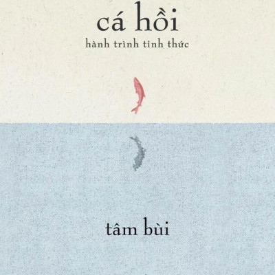 Cá Hồi - Hành Trình Tỉnh Thức
