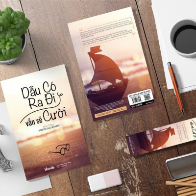 DẪU CÓ RA ĐI VẪN SẼ CƯỜI - Mộc Trầm (Thích Đạo Quang)