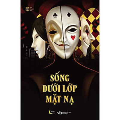 Sách - Sống Dưới Lớp Mặt Nạ - AZ Việt Nam