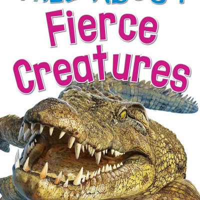 Wild About Fierce Creatures