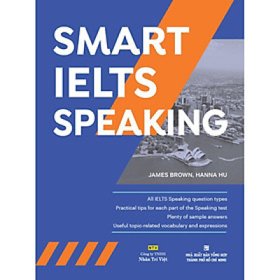 Smart IELTS Speaking (Quét Mã QR Sau Sách Để Nghe File MP3)