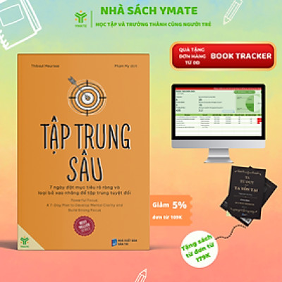 Sách- Tập Trung Sâu - 7 Ngày Đặt Mục Tiêu Rõ Ràng Và Loại Bỏ Xao Nhãng Để Tập Trung Tuyệt Đối - Bộ Sách Hiệu Suất - YMATE