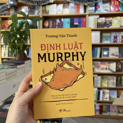 Sách - Định luật Murphy cùng các quy luật tâm lý căn bản chi phối vạn vật & lòng người (Nhã Nam HCM)