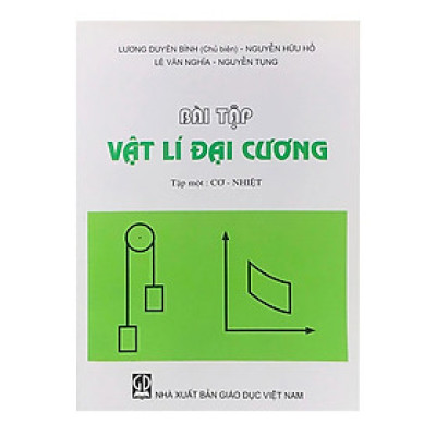 Bài tập Vật lý đại cương tập 1 Cơ nhiệt (tái bản năm 2025)