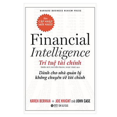 HBR – Financial Intelligence – Trí Tuệ Tài Chính - Dành Cho Nhà Quản Lý Không Chuyên Về Tài Chính