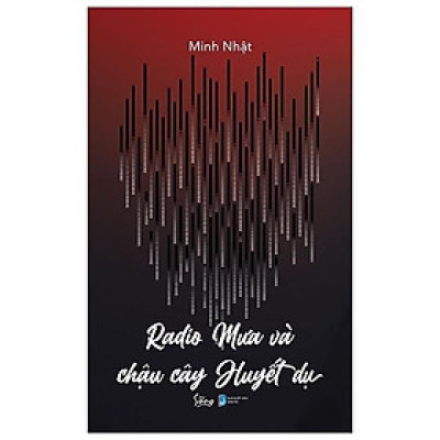 Sách Radio Mưa Và Chậu Cây Huyết Dụ - Alphabooks - BẢN QUYỀN
