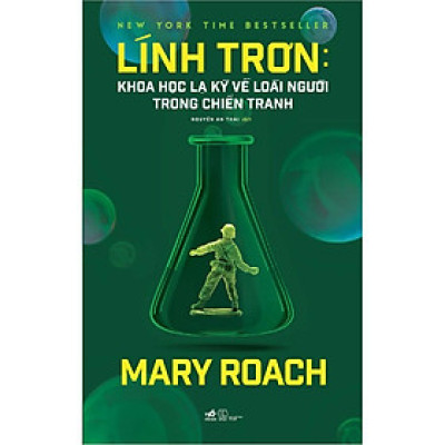 Sách Lính trơn - Khoa học kỳ lạ về loài người trong chiến tranh - Nhã Nam - BẢN QUYỀN