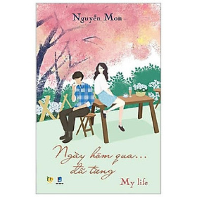 Ngày hôm qua đã từng - my Life  - Bản Quyền