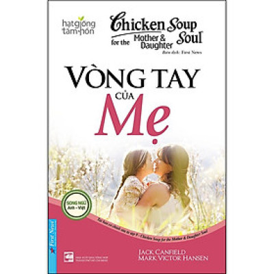 Sách - Chicken Soup For The Soul : Vòng Tay Của Mẹ