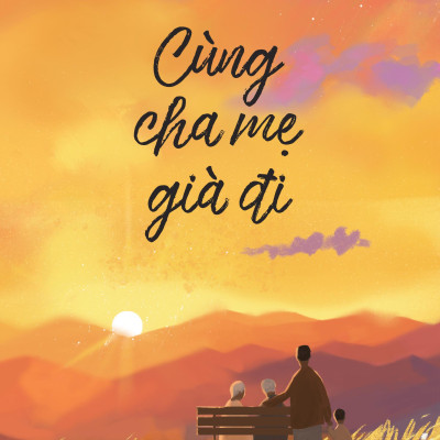 Cùng Cha Mẹ Già Đi
