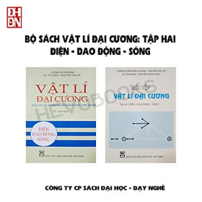 COMBO Bộ sách VẬT LÍ ĐẠI CƯƠNG + BÀI TẬP: TẬP HAI - ĐIỆN, DAO ĐỘNG, SÓNG