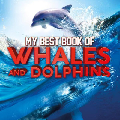 My Best Book Of Whales And Dolphins
