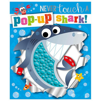 Sách ngoại văn: Never Touch A Pop-Up Shark!
