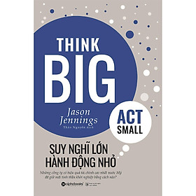 Suy Nghĩ Lớn , Hành Động Nhỏ (Tặng Cây Viết Galaxy)
