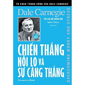 Chiến Thắng Nỗi Lo Và Sự Căng Thẳng