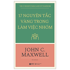 Sách - 17 nguyên tắc vàng trong làm việc nhóm