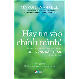 Sách -  Hãy Tin Vào Chính Mình !