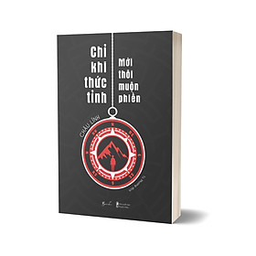 Chỉ Khi Thức Tỉnh - Mới Thôi Muộn Phiền