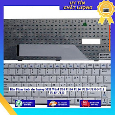 Bàn Phím dùng cho laptop MSI Wind U90 U100 U110 U120 U130 N011 U115 U123 - ĐEN - Hàng Nhập Khẩu New Seal