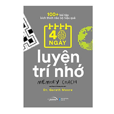 100+ Bài Tập Kích Thích Não Bộ Hiệu Quả: 40 Ngày Luyện Trí Nhớ