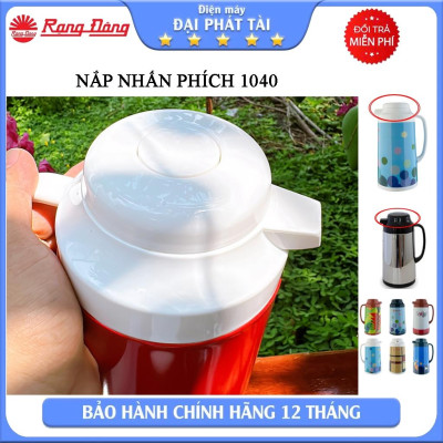 NẮP PHÍCH VẶN PHÍCH RẠNG ĐÔNG 1 LÍT 1040TS VÀ 1040ST2