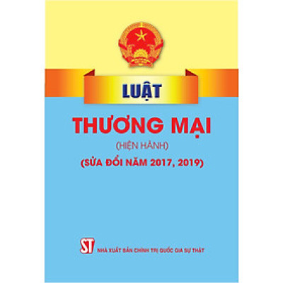 Luật thương mại ( Hiện hành) ( Sửa đổi năm 2017,2019)