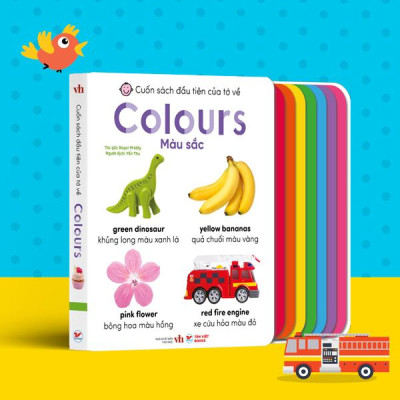 Sách - Cuốn Sách Đầu Tiên Của Tớ Về - Colours - Màu Sắc (Song Ngữ Anh-Việt)