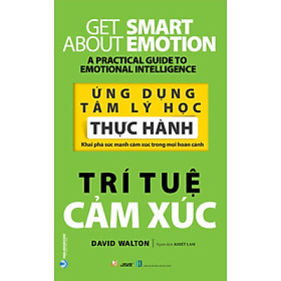 Ứng Dụng Tâm Lý Học Thực Hành - Trí Tuệ Cảm Xúc - David Walton - Vanlangbooks