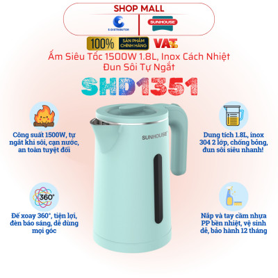 Ấm Siêu Tốc Sunhouse SHD1351 - Công Suất 1500W - Dung Tích 1.8L - Inox 2 Lớp - Hàng Chính Hãng