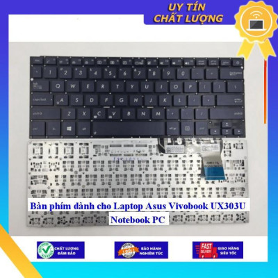 Bàn phím dùng cho Laptop Asus Vivobook UX303U Notebook PC - Hàng Nhập Khẩu New Seal