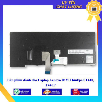 Bàn phím dùng cho Laptop Lenovo IBM Thinkpad T440 T440P - Hàng Nhập Khẩu New Seal