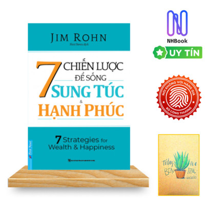 Sách - 7 Chiến Lược Để Sống Sung Túc & Hạnh Phúc - Frist News - NHBook ( Tặng Kèm Sổ Tay Xương Rồng )