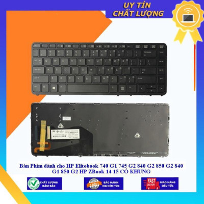 Bàn Phím dùng cho HP Elitebook 740 G1 745 G2 840 G2 850 G2 840 G1 850 G2 HP ZBook 14 15 CÓ KHUNG - TÔT - CÓ ĐÈN - Hàng Nhập Khẩu New Seal