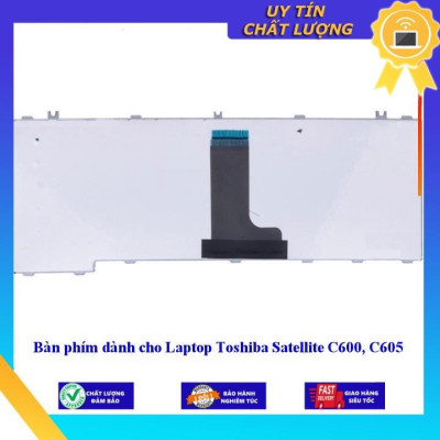 Bàn phím dùng cho Laptop Toshiba Satellite C600 C605 - Hàng Nhập Khẩu New Seal