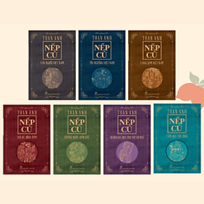 Bộ sách Nếp Cũ - Nhà văn Toan Ánh (7 cuốn)