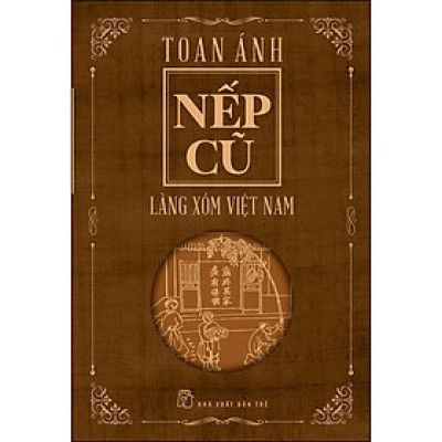 Nếp Cũ - Làng Xóm Việt Nam
