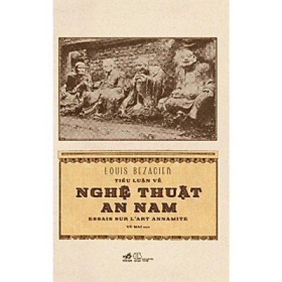 Cuốn Sách Về Văn Hóa Nghệ Thuật Hay:  Tiểu Luận Về Nghệ Thuật An Nam