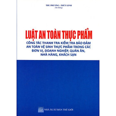 Luật An Toàn Thực Phẩm – Quy Định Về Xử Phạt Vi Phạm Hành Chính Và Quản Lý An Toàn Thực Phẩm Trong Các Cơ Quan, Đơn Vị, Cơ Sở Sản Xuất Nông, Lâm, Thủy Sản, Trồng Trọt, Chăn Nuôi, Giết Mổ Động Vật
