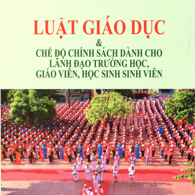 Luật Giáo Dục - Những Quy Định Mới Nhất Về Quản Lý Và Lãnh Đạo Nhà Trường Trong Bối Cảnh Đổi Mới Giáo Dục Và Đào Tạo