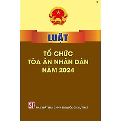 Luật tổ chức toà án nhân dân 2024