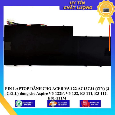 PIN LAPTOP dùng cho ACER V5-122 AC13C34 dùng cho Aspire V5-122P V5-132 E3-111 E3-112 ES1-111M - Hàng Nhập Khẩu New Seal