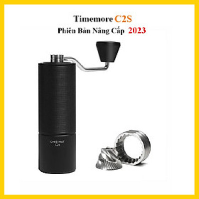 Cối Xay Cà Phê Cầm Tay Timemore C2S - Bản nâng cấp 2023