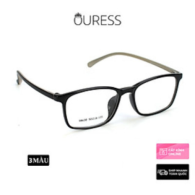 Gọng kính nhựa 98630 thời trang nam nữ siêu nhẹ siêu bền OURESS