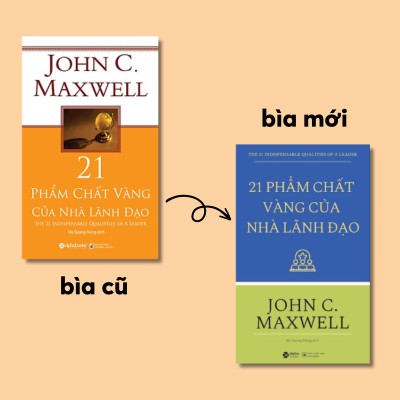 21 Phẩm Chất Vàng Của Nhà Lãnh Đạo (*** Sách Bản Quyền ***)