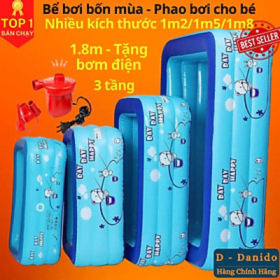 Bể bơi bốn mùa cho bé chính hãng D Danido, Phao bơi trẻ em 1.2m/1.5m/1.8m chất lượng, bền đẹp, 2 tầng - 3 tầng, dày dặn, chống trượt, Bể bơi cho bé, Hồ bơi nhân tạo