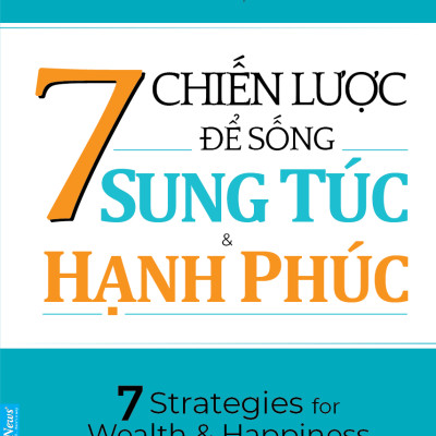 Sách - 7 Chiến Lược Để Sống Sung Túc & Hạnh Phúc - Frist News - NHBook ( Tặng Kèm Sổ Tay Xương Rồng )