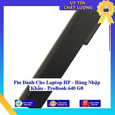 Pin dùng cho Laptop HP ProBook 640 G0 - Hàng Nhập Khẩu  MIBAT618