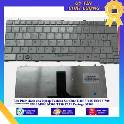 Bàn Phím dùng cho laptop Toshiba Satellite U400 U405 U500 U505 U800 M800 M900 T130 T135 Portege M900 - MÀU TRẮNG - Hàng Nhập Khẩu New Seal