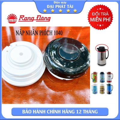NẮP PHÍCH VẶN PHÍCH RẠNG ĐÔNG 1 LÍT 1040TS VÀ 1040ST2